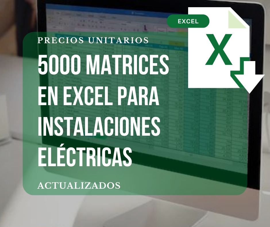 5000 Matrices de Análisis de Precios Unitarios en Excel para Instalaciones Eléctricas_ (p)